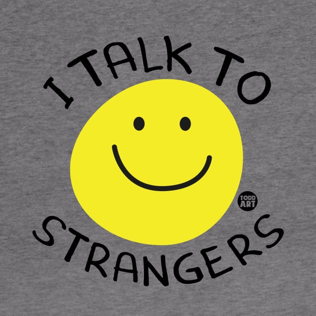 I TALK TO STRANGERS by toddgoldmanart